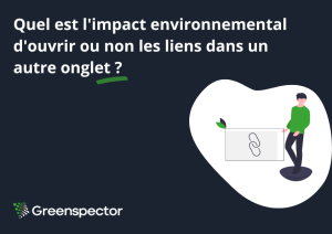 Quel est l'impact environnemental d'ouvrir ou non les liens dans un autre onglet ?