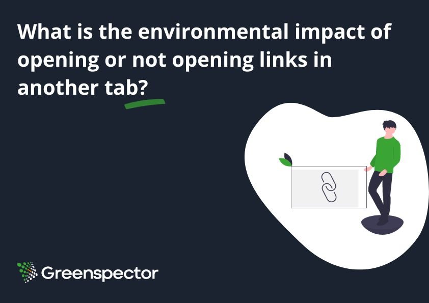 What is the environmental impact of opening or not opening links in another tab?