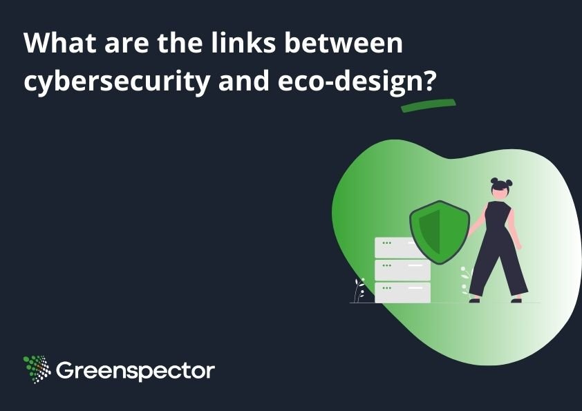What are the links between cybersecurity and eco-design?