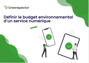Définir le budget environnemental d'un service numérique